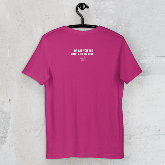 The Dink To My Volley Unisex Tee